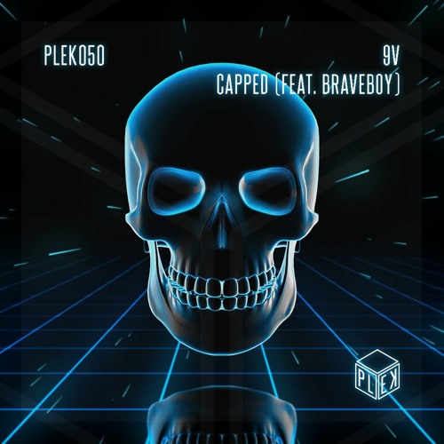 9V - Capped (feat. Braveboy) [PLEK050]