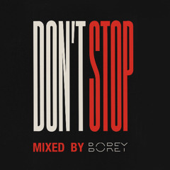 Don't Stop Mixed by Borey