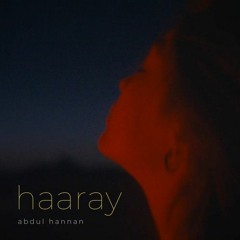 Haaray Abdul Hannan (Slowed and Reverbed)