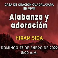 23 de enero de 2022  - 8:00 a.m. I Alabanza y adoración