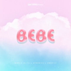 Dimelo Blitz x Dynamiko x OMG Rich - BEBE