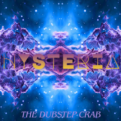Hysteria - The Dubstep Crab