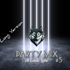 Party Mix #5 long version Al Estilo Lobo By Lobo Djy