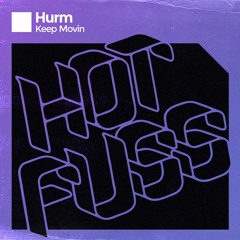 HURM - KEEP MOVIN (RADIO EDIT)