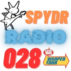 SpydrRadio 028 - Vans Warped Tour Edition