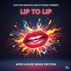 Lip to Lip Afro House Remix