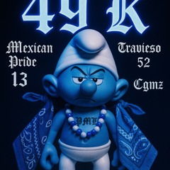 Cgmz:. 3️⃣💤 X Travieso 52 🅿️💤 - 49 K