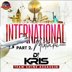 International Mix Part 2. By Chine Assassin Sound X Dj Kris