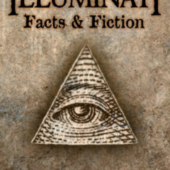 ACCESS EBOOK ✏️ The Illuminati: Facts & Fiction by  Mark Dice [PDF EBOOK EPUB KINDLE]