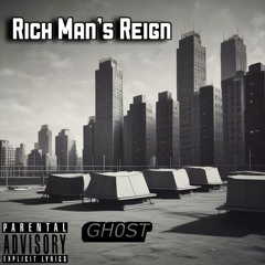Rich Man's Reign