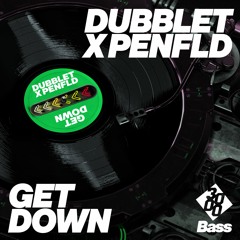 DubbleT X PENFLD - Get Down