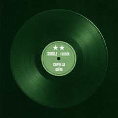 SINGLE - remix (CAPELLA X DIÈM REMIX) FREE DL