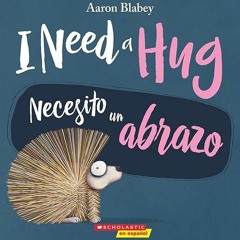 PDF I Need a Hug / Necesito un abrazo (Bilingual) (Spanish Edition)