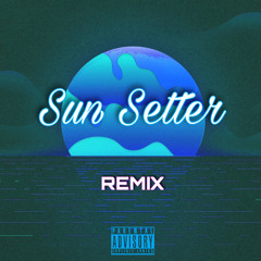 Sun Setter (Remix ft maggiio)