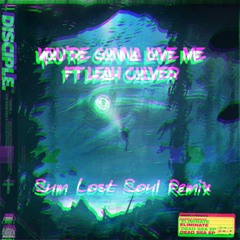 You're Gonna Love Me - Eliminate Ft Leah Culver (Sum Lost Soul Remix)