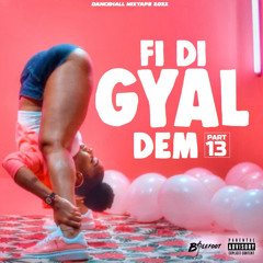 Fi Di Gyal Dem (Part 13) Dancehall Mixtape 2022 🫦💃🏾👙🛍🔊🔊🔊