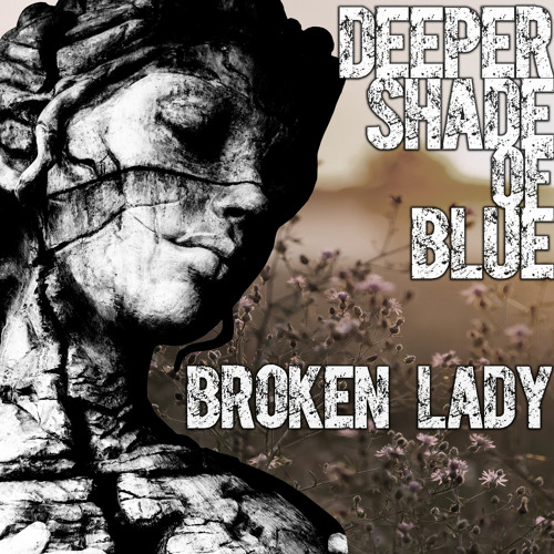 Why Does This Broken Lady Dress Like Man Stream Broken Lady by Deeper Shade Of Blue | Listen online for free on