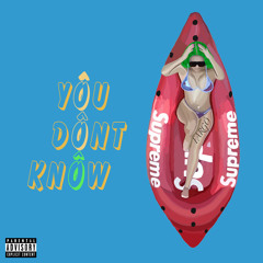 You Don't know