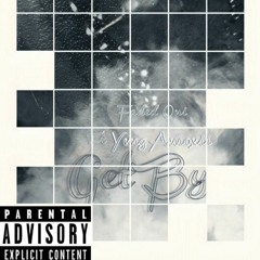 Faded Oni - Get By Feat Yvng Amoxii