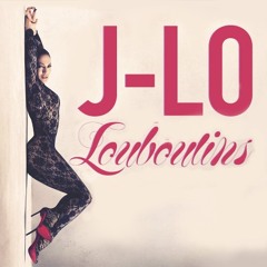 Jennifer Lopez - Louboutins (LOPE Remix)