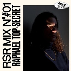 RSR Mix - 001: Raphaël Top-Secret