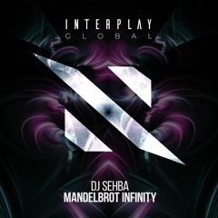 DJ Sehba - Mandelbrot Infinity [FREE DOWNLOAD]