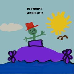 Dub-Marine - Number One!