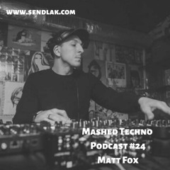 Mashed Techno Podcast #24 with Matt Fox Live @ SiXa by 130+NPLM
