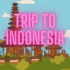 Trip To Indonesia 184 vr 2.0