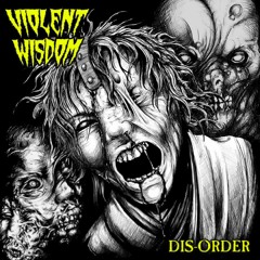 Violent Wisdom Time To Die ("Ungentle Frenzy" EP 1992)