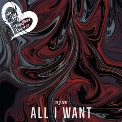DJ SK - All I Want