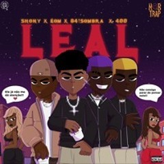 LEAL (Ft. 84!SOMBRA) [Prod. ShonyOnTheBeat]