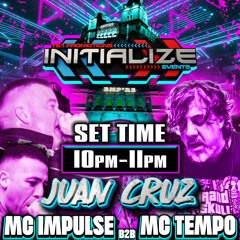 INITIALIZE - THE EMPIRE - DJ JUAN CRUZ - MC’s IMPULSE & TEMPO