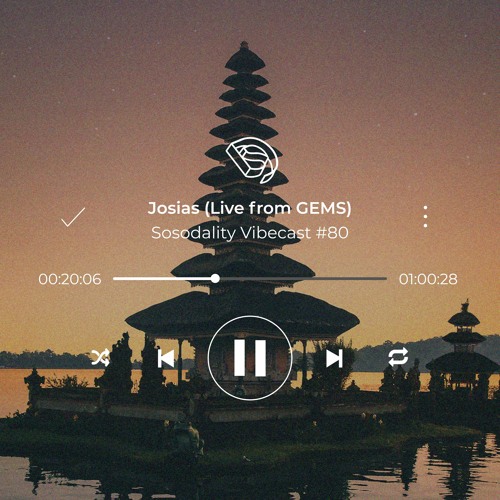 Sosodality Vibecast #080 ft. Josias (Live from Amsterdam - GEMS)
