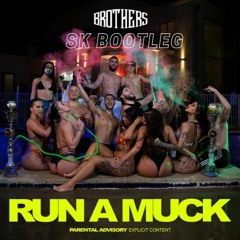 Run A Muck (SK Bootleg) *FREE DOWNLOAD*