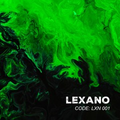 Lexano - Code: LXN #001 (Hardgroove, Raw & Hypnotic Techno)