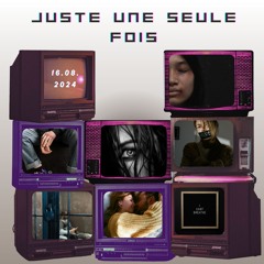 Juste Une Seule Fois...