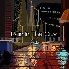 Dukz - Rain In The City