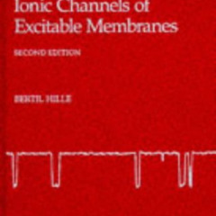 [DOWNLOAD] KINDLE 📙 Ionic Channels of Excitable Membranes by  Bertil Hille KINDLE PD