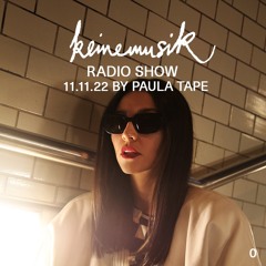 Keinemusik Radio Show by Paula Tape 11.11.2022