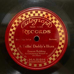 A Triflin' Daddy's Blues - Everett Robbins