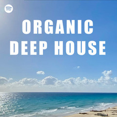 ORGANIC DEEP HOUSE