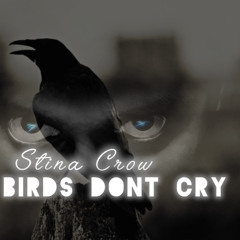 Birds Dont Cry