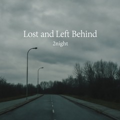 Lost and Left Behind