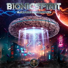 BionicSpirit - Sacred Invasion [EP] (Preview Mix) - Free Download in Bandcamp