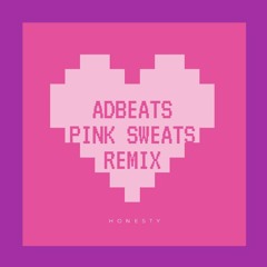 Pink Sweats - Honesty