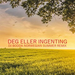 TIX & Morgan Sulele - Deg eller ingenting(Dj Bodda Norwegian Summer Remix)