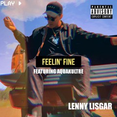 Feelin' Fine (feat. Aquakultre)[PROD. FRNK]