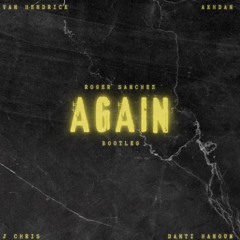 AGAIN - ROGER SANCHEZ [VH, Akhdan, Danti Hanoum & J Chris BOOTLEG]