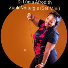 DJ Lúcia Afrodith-Zouk Nostalgie(set mini) 1.mp3
